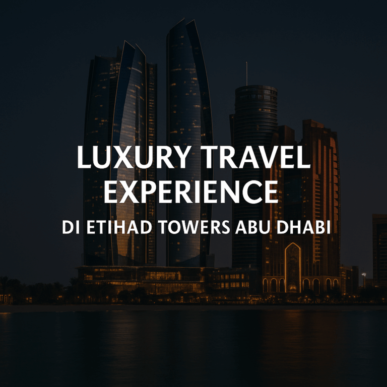 Pemandangan malam Etihad Towers Abu Dhabi dengan teks Luxury Travel Experience di bagian tengah.